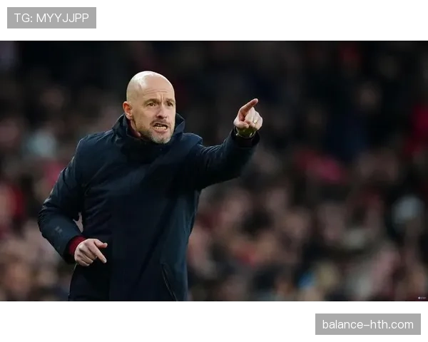 滕哈赫强调战术纪律，球队稳健备战迎接新赛季挑战